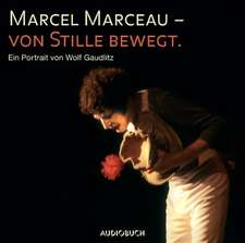 Marcel Marceau - von Stille bewegt