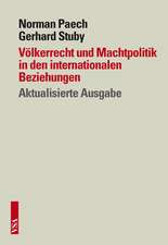 Völkerrecht und Machtpolitik in den internationalen Beziehungen