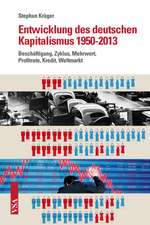 Entwicklung des deutschen Kapitalismus 1950-2013