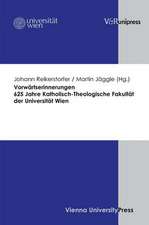 Vorwartserinnerungen. 625 Jahre Katholisch-Theologische Fakultat Der Universitat Wien: Theories and Practices