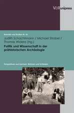 Politik Und Wissenschaft in Der Prahistorischen Archaologie: Perspektiven Aus Sachsen, Bohmen Und Schlesien