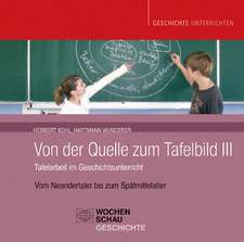 Kohl, H: Von der Quelle zum Tafelbild III/mit CD-ROM