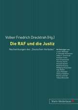 Die RAF Und Die Justiz: Nachwirkungen Des Deutschen Herbstes