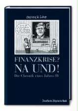 Finanzkrise? Na und!