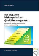 Der Weg zum leistungsstarken Qualitätsmanagement