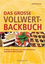 Das große Vollwert-Backbuch