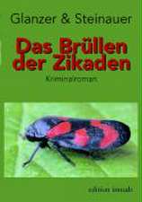 Das Brüllen der Zikaden