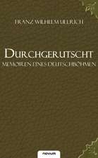 Durchgerutscht