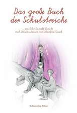 Das große Buch der Schulstreiche