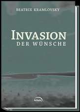 Invasion der Wünsche