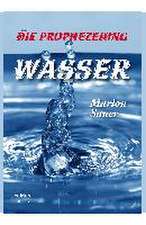 Die Prophezeiung: Wasser