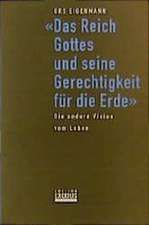 Das Reich Gottes und seine Gerechtigkeit für die Erde