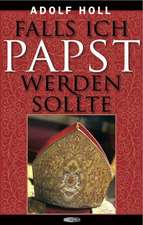 Falls ich Papst werden sollte