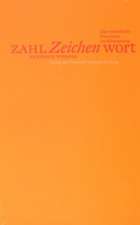 Zahl, Zeichen, Wort