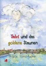 Salvi und das goldene Staunen