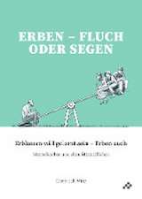 Erben - Fluch oder Segen