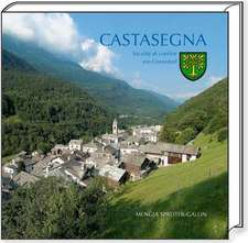 Castasegna ein Grenzdorf