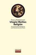 Utopie - Mythos - Religion