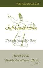 Sufi-Geschichten von Mevlânâ Jelaleddin Rumi