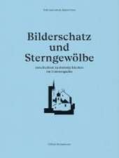 Bilderschatz und Sterngewölbe