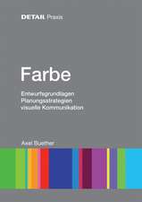 Farbe – Entwurfsgrundlagen, Planungsstrategien, visuelle Kommunikation