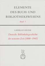 Deutsche Bibliotheksgeschichte Der Neuesten Zeit (1800 Bis 1945)