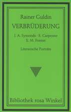 Verbrüderung. J. A. Symonds - E. Carpenter - E. M. Forster