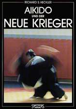 Aikido und der neue Krieger