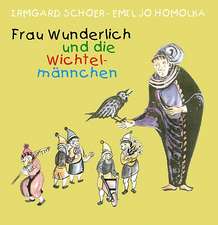 Frau Wunderlich und die Wichtelmännchen