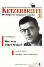 Wer war Peter Weiss? Mühl, Otto: Clown und Märtyrer