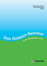 Das Outdoor-Seminar in der betrieblichen Praxis