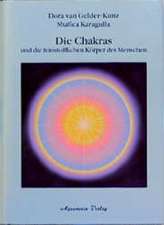 Die Chakras und die feinstofflichen Körper des Menschen