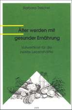 Älter werden mit gesunder Ernährung