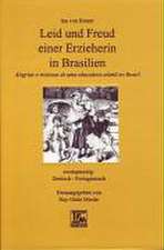 Leid und Freud einer Erzieherin in Brasilien /Alegrias e tristezas de uma educadora alema no Brasil