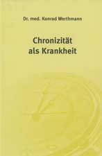 Chronizität als Krankheit