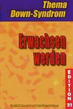 Erwachsen werden. Thema Down-Syndrom