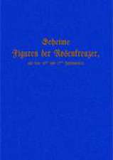 Geheime Figuren der Rosenkreuzer aus dem 16. und 17. Jahrhundert