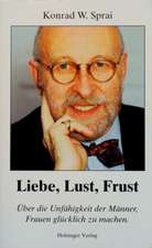 Liebe, Lust, Frust