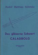 Das gläserne Schwert Caladbolg