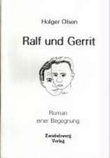 Ralf und Gerrit - Roman einer Begegnung