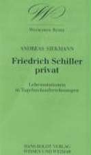 Friedrich Schiller privat