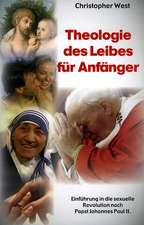 Theologie des Leibes für Anfänger