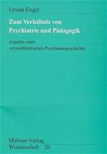 Zum Verhältnis von Psychiatrie und Pädagogik