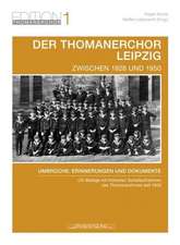 Der Thomanerchor Leipzig zwischen 1928 und 1950