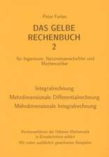 Das Gelbe Rechenbuch 02. Integralrechnung, Mehrdimensionale Differentialrechnung, Mehrdimensionale Integralrechnung