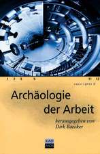 Archäologie der Arbeit