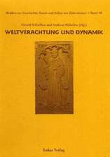 Weltverachtung und Dynamik