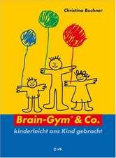 Brain-Gym und Co.: kinderleicht ans Kind gebracht