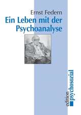 Federn, E: Leben m. d. Psychoanal.