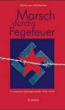 Marsch durchs Fegefeuer